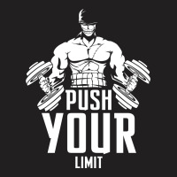 Push Your Limit T-shirt | Artistshot