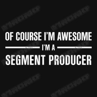 I'm Awesome I'm A Segment Producer Baby Beanies | Artistshot