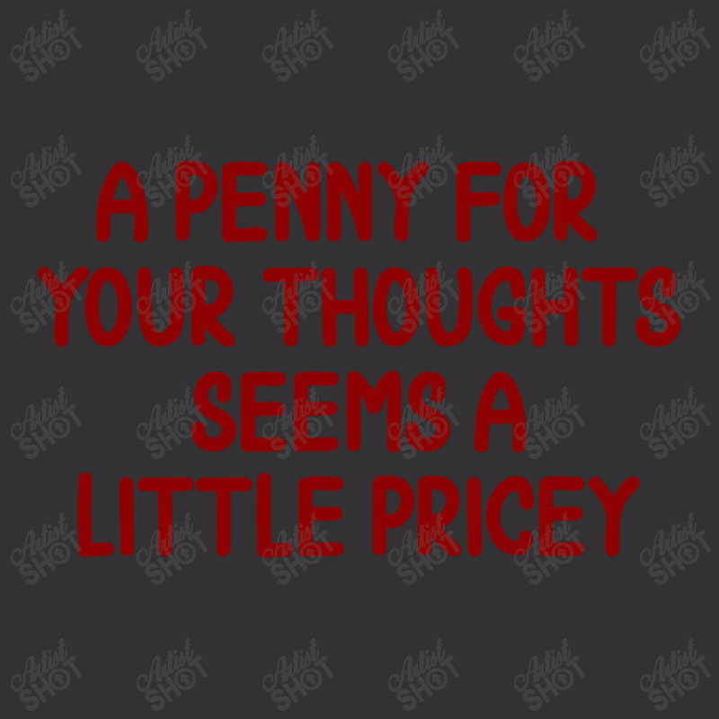 Penny For Your Thoughts Vintage Hoodie | Artistshot