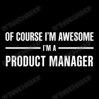 I'm Awesome I'm A Product Manager Adjustable Cap | Artistshot