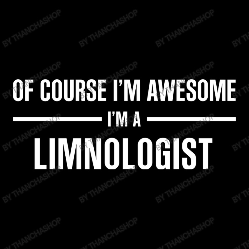 I'm Awesome I'm A Limnologist Zipper Hoodie by thanchashop | Artistshot