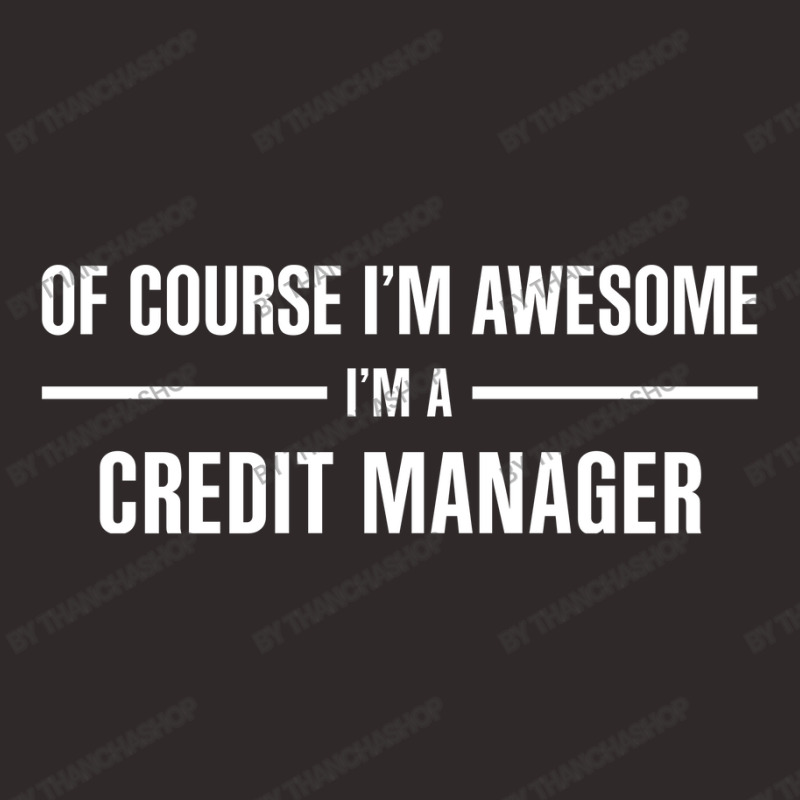 I'm Awesome I'm A Credit Manager Racerback Tank by thanchashop | Artistshot