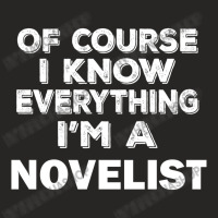 I Know Everything I'm A Novelist Ladies Fitted T-shirt | Artistshot