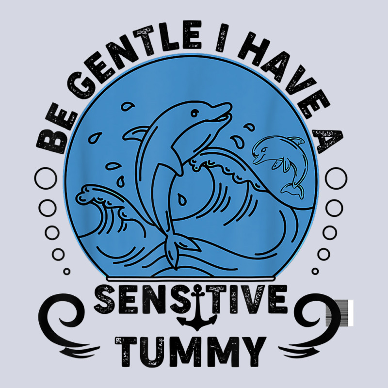 Be Gentle I Have A Sensitive Tummy For Men Women T Shirt Fleece Short by moneyydopoienlc | Artistshot