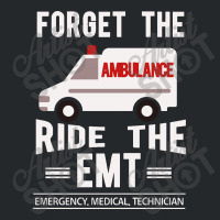 Forget The Ambulance Ride The Emt Crewneck Sweatshirt | Artistshot