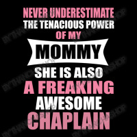 Never Underestimate Mommy Chaplain Baby Tee | Artistshot