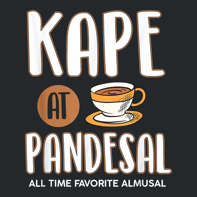 Kape At Pandesal All Time Favorite Almusal Funny Filipino T Shirt Crewneck Sweatshirt | Artistshot