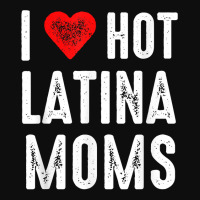 I Love Hot Latina Moms T Shirt Crop Top | Artistshot