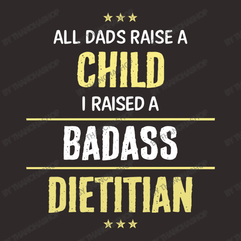 I Raised A Badass Dietitian Racerback Tank by thanchashop | Artistshot