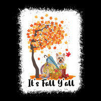 Its Fall Yall Yorkshire Terrier Dog T  Shirt Its Fall Y'all Yorkshire Legging | Artistshot