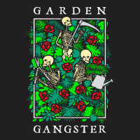 Garden Gangster Skeleton Gardener T  Shirt Garden Gangster Funny Garde T-shirt | Artistshot