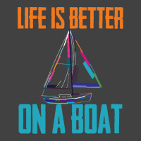 Sailing T  Shirt Sailing   Life Is Better On A Boat T  Shirt Vintage T-shirt | Artistshot