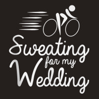 Bride Work Out Shirt  Sweating For My Wedding Tank Top Tank Top | Artistshot