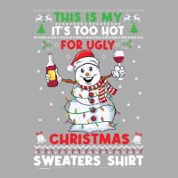 Snowman Wine Christmas T  Shirtthis Is My It's Too Hot For Ugly Christ Men's T-shirt Pajama Set | Artistshot