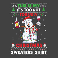 Snowman Wine Christmas T  Shirtthis Is My It's Too Hot For Ugly Christ Vintage T-shirt | Artistshot