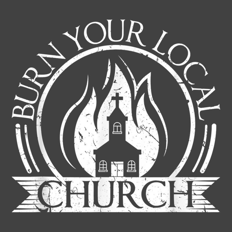 Burn Your Local Church Scandinavian Death Metal Culture T Shirt Vintage T-Shirt by kalerttjay | Artistshot