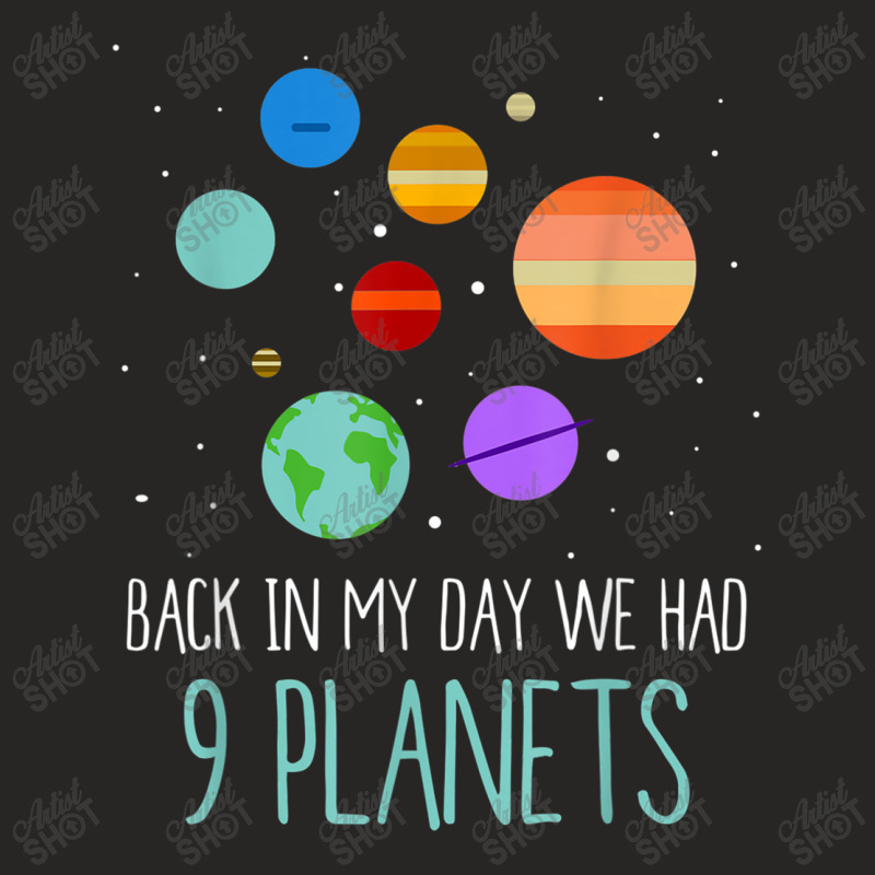 Back In My Day We Had Nine Planets Solar System T Ladies Fitted T-Shirt by Artist-Shannon | Artistshot