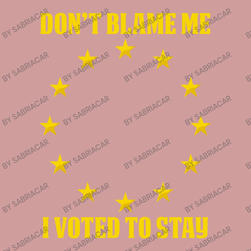 Dont Blame Me I Voted To Stay  Eu Stars Skinny Tumbler | Artistshot