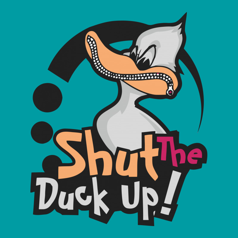 Shut The Duck Up Skinny Tumbler | Artistshot