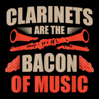 Clarinets Are The Bacon Of Music Musical Instrument T Shirt Toddler Sweatshirt | Artistshot