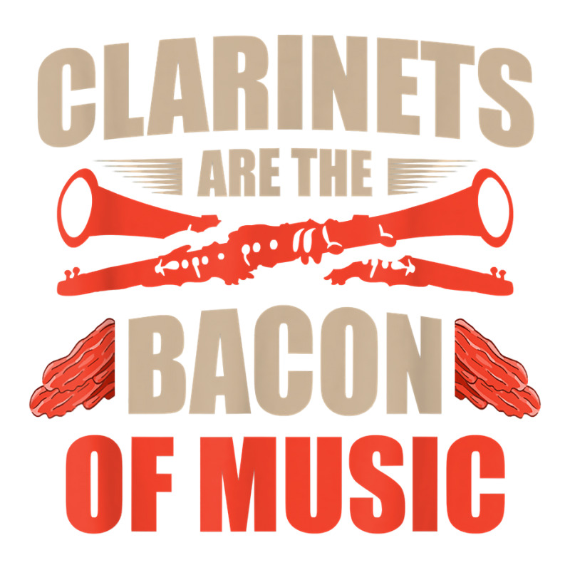 Clarinets Are The Bacon Of Music Musical Instrument T Shirt Youth Tee by efronpngoick3 | Artistshot