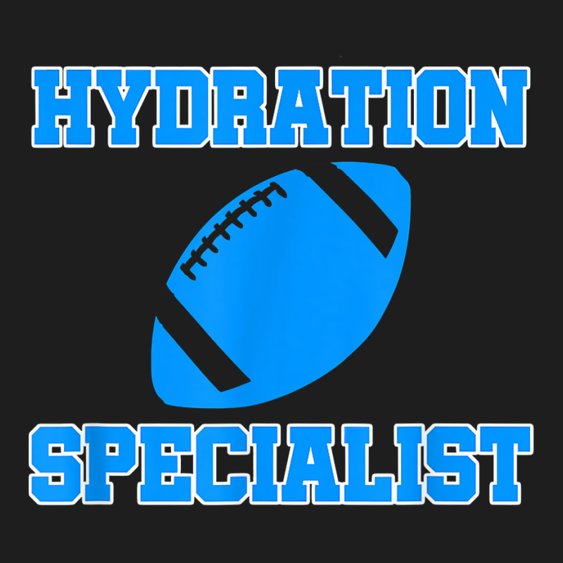 Hydration Specialist Waterboy Football Team Manager T Shirt Classic T-shirt by ovarddmjipsonmfg | Artistshot