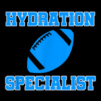 Hydration Specialist Waterboy Football Team Manager T Shirt Legging | Artistshot