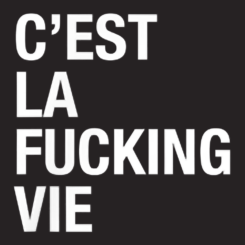 C'est La Fucking Vie Men Women T Shirt Vintage Cap by kalerttjay | Artistshot