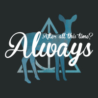 After All This Time Always For Dark Women's Triblend Scoop T-shirt | Artistshot