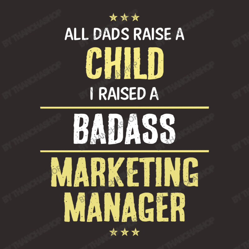 I Raised A Badass Marketing Manager Racerback Tank by thanchashop | Artistshot