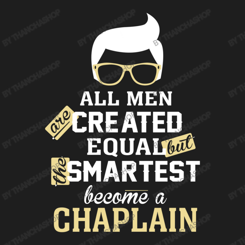 Men Become A Chaplain Classic T-shirt by thanchashop | Artistshot