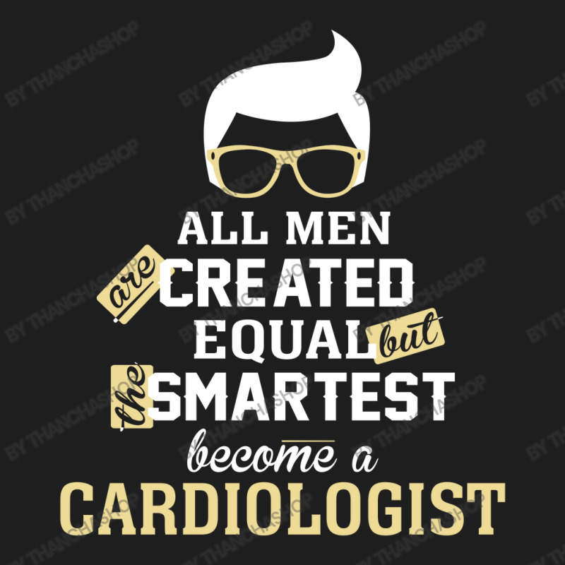 Men Become A Cardiologist Classic T-shirt by thanchashop | Artistshot