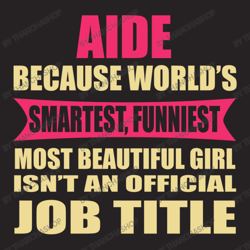 Aide Funniest Isn't A Jobtitle Vintage Cap by thanchashop | Artistshot