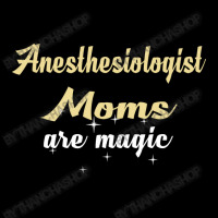 Anesthesiologist Moms Are Magic Zipper Hoodie | Artistshot