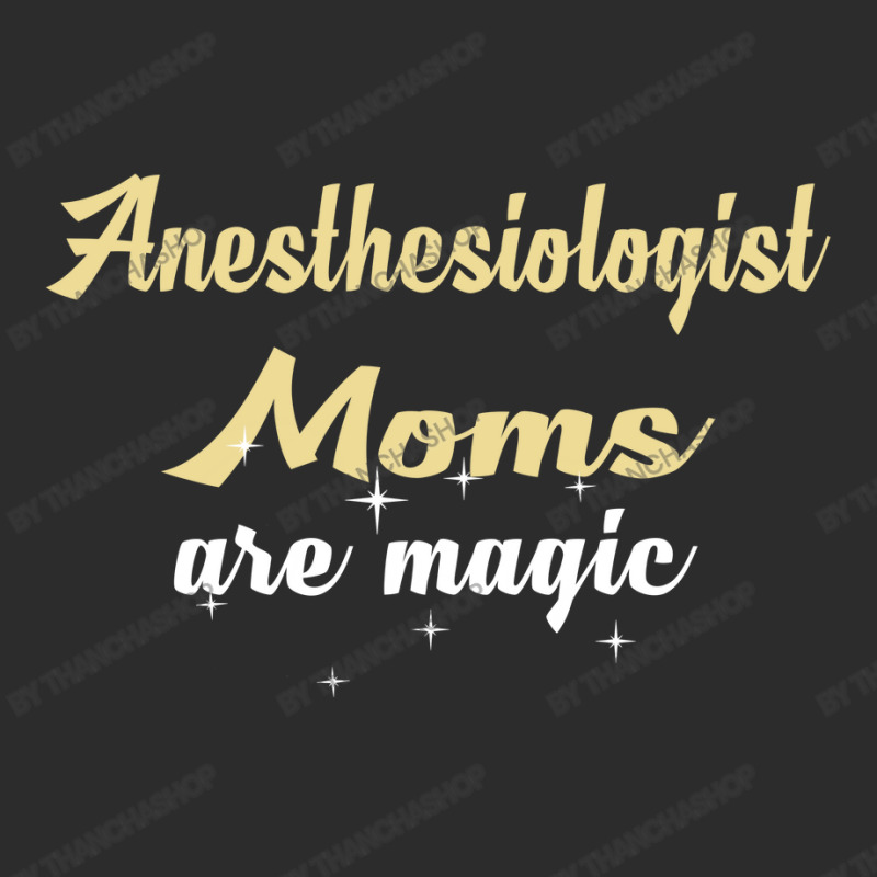 Anesthesiologist Moms Are Magic Exclusive T-shirt | Artistshot