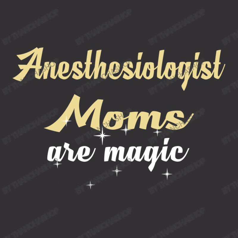 Anesthesiologist Moms Are Magic Vintage Short | Artistshot