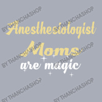 Anesthesiologist Moms Are Magic Tank Dress | Artistshot