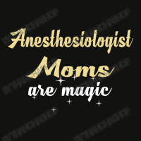 Anesthesiologist Moms Are Magic Scorecard Crop Tee | Artistshot