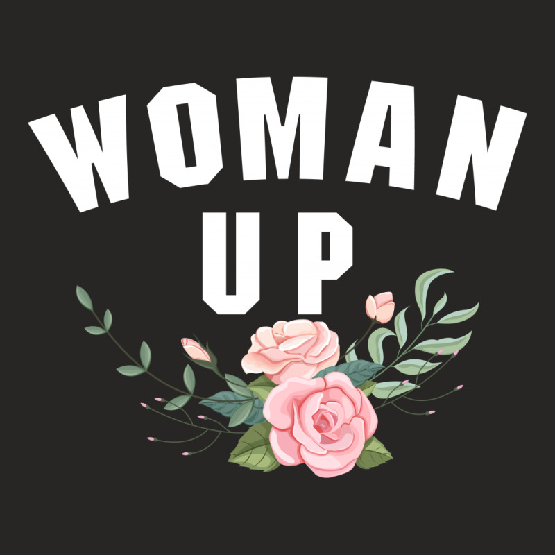 Woman Up Ladies Fitted T-Shirt by autlu2024 | Artistshot