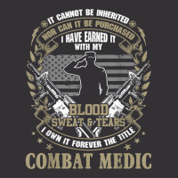 Combat Medic, It Can Not Be Inherited Or Purchased Gift T Shirt Vintage Short | Artistshot