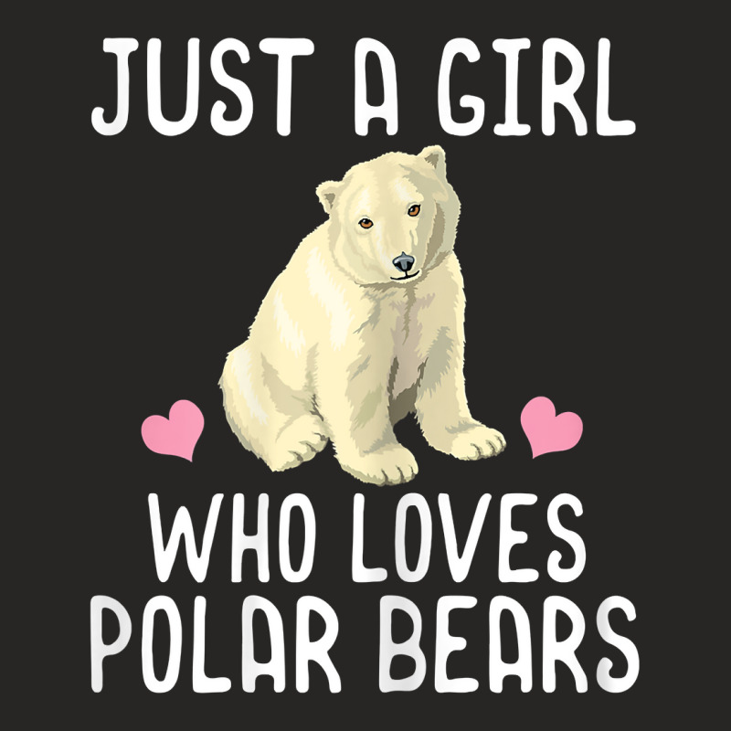 Just A Girl Who Loves Polar Bears T Shirt Polar Bear Gift T Shirt Copy Ladies Fitted T-Shirt by ChristineWeber89 | Artistshot