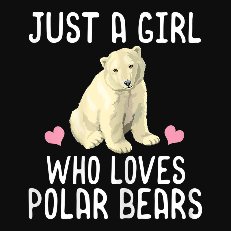 Just A Girl Who Loves Polar Bears T Shirt Polar Bear Gift T Shirt Copy Crop Top by ChristineWeber89 | Artistshot