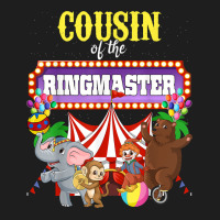 Cousin Of The Birthday Ringmaster Kids Circus Party Funny T Shirt Classic T-shirt | Artistshot