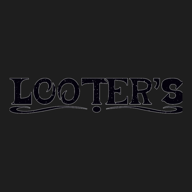 Looters  Black Classic Classic T-shirt by johnHarlow | Artistshot