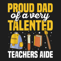 Mens Teacher Aide Appreciation Quote For A Dad Of A Teachers Aide T Sh Classic T-shirt | Artistshot