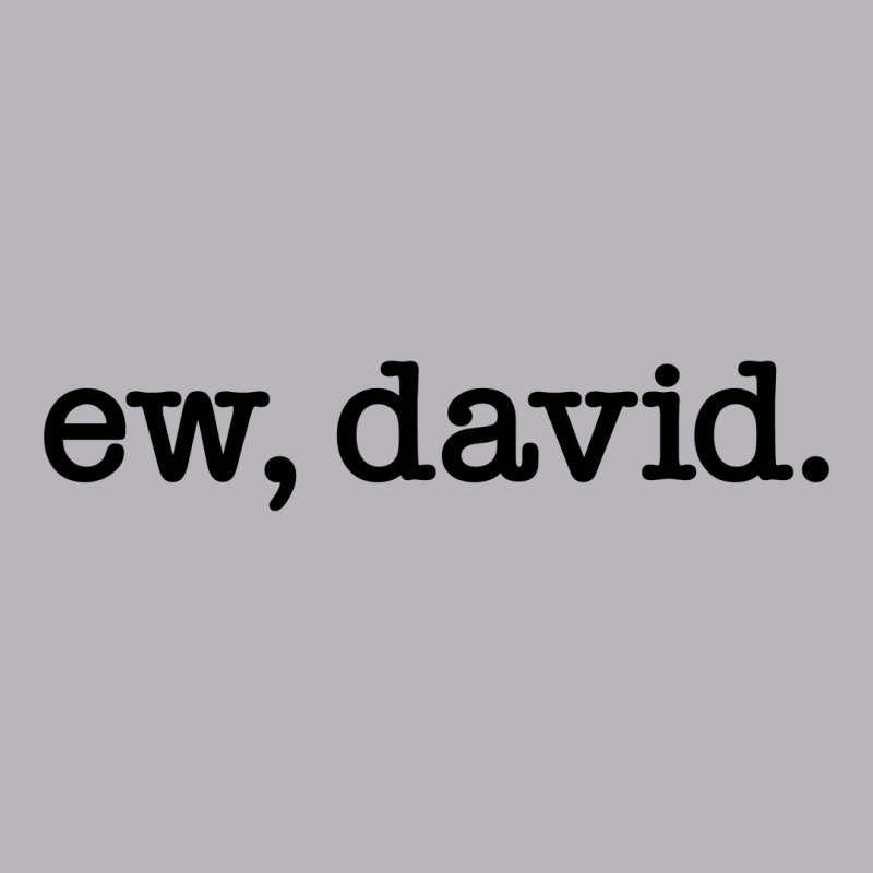 Ew David For Light Toddler T-shirt by autlu2024 | Artistshot