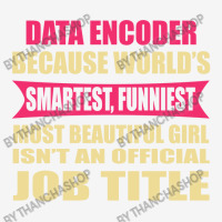 Data Encoder Funniest Isn't A Jobtitle 15 Oz Coffee Mug | Artistshot