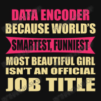 Data Encoder Funniest Isn't A Jobtitle Tote Bags | Artistshot