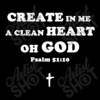 Create In Me A Clean Heart Oh God Psalm 5110 T Shirt Gifts Men Cropped Hoodie | Artistshot