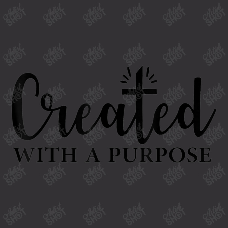 Created With A Purpose Christian Faith Men Women Vintage Hoodie by Aria-Proctor | Artistshot